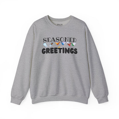 Seasoned Greetings Sweatshirt