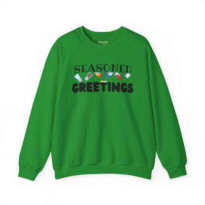 Seasoned Greetings Sweatshirt