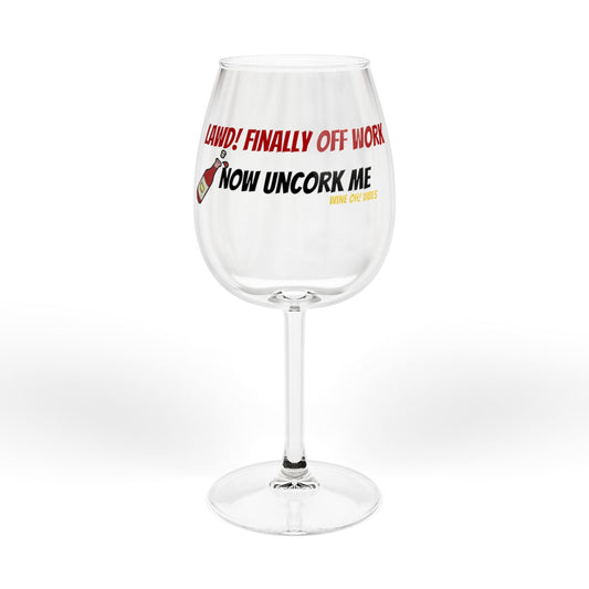 Finally Off Work, Now Uncork Me