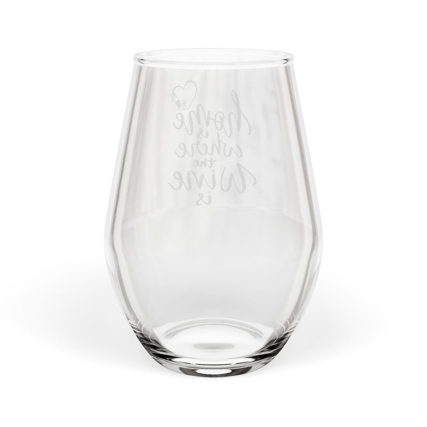 Stemless Wine Glass - “Home Is Where the Wine Is” Engraved 11.75oz